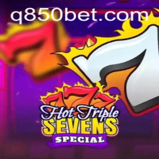 Exploring the Thrills of HotTripleSevensSpecial and the Strategy Behind 850bet